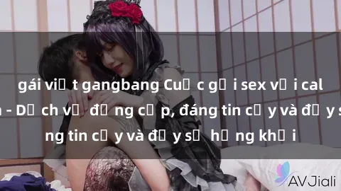 gái việt gangbang Cuộc gọi sex với call girl Việt Nam - Dịch vụ đẳng cấp, đáng tin cậy và đầy sự hứng khởi