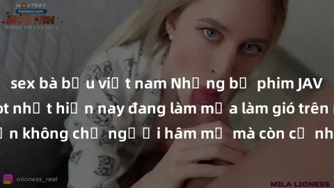 sex bà bầu việt nam Những bộ phim JAV idol không che hot nhất hiện nay đang làm mưa làm gió trên mạng, hấp dẫn không chỉ người hâm mộ mà còn cả những ai mới tìm hiểu về thể loại này!