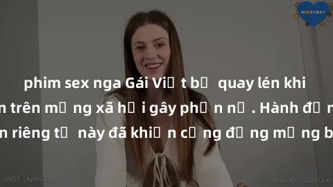 phim sex nga Gái Việt bị quay lén khi tắm, clip lan truyền trên mạng xã hội gây phẫn nộ. Hành động vi phạm quyền riêng tư này đã khiến cộng đồng mạng bức xúc và đòi trừng phạt thật nghiêm khắc.