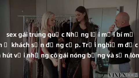 sex gái trung quốc Những lời mời bí mật: Gái Việt làm tình ở khách sạn đẳng cấp. Trải nghiệm độc đáo và cuốn hút với những cô gái nóng bỏng và sẵn lòng thỏa mãn mọi nhu cầu của bạn.