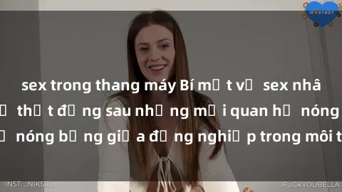sex trong thang máy Bí mật về sex nhân viên văn phòng: Sự thật đằng sau những mối quan hệ nóng bỏng giữa đồng nghiệp trong môi trường làm việc.