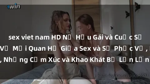 sex viet nam HD Nữ Hầu Gái và Cuộc Sống Của Họ: Bí Mật Về Mối Quan Hệ Giữa Sex và Sự Phục Vụ, Những Cảm Xúc và Khao Khát Bị Lẫn Lộn Trong Lĩnh Vực Này.