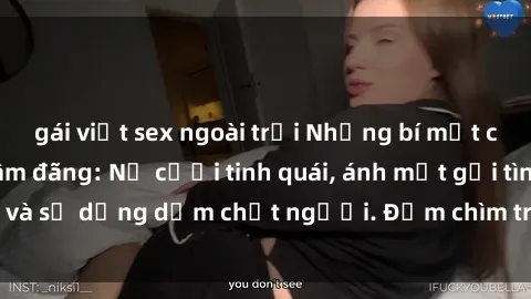 gái việt sex ngoài trời Những bí mật của gái Việt Nam dâm đãng: Nụ cười tinh quái, ánh mắt gợi tình và sự dụng dẫm chết người. Đắm chìm trong vòng xoay đam mê!