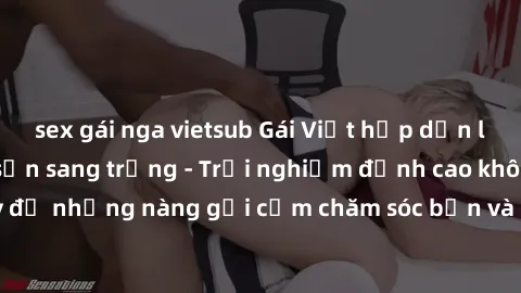 sex gái nga vietsub Gái Việt hấp dẫn làm tình tại khách sạn sang trọng - Trải nghiệm đỉnh cao không thể bỏ lỡ! Hãy để những nàng gợi cảm chăm sóc bạn và mang đến cho bạn những phút giây đê mê không th