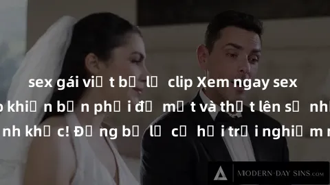 sex gái việt bị lộ clip Xem ngay sex  Vietsub, đảm bảo khiến bạn phải đỏ mặt và thốt lên số nhọ trong từng khoảnh khắc! Đừng bỏ lỡ cơ hội trải nghiệm những pha cực kỳ hấp dẫn và mãn nhãn chỉ với một c