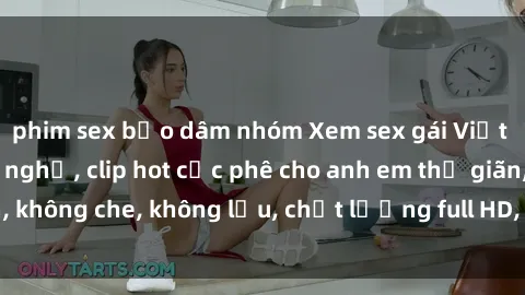 phim sex bạo dâm nhóm Xem sex gái Việt không che tại nhà nghỉ, clip hot cực phê cho anh em thư giãn, không che, không lậu, chất lượng full HD, không che, mới nhất.