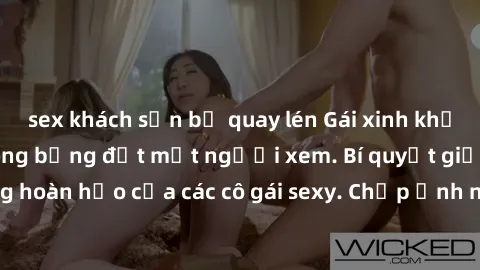 sex khách sạn bị quay lén Gái xinh khỏa thân khoe dáng nóng bỏng đốt mắt người xem. Bí quyết giữ vóc dáng hoàn hảo của các cô gái sexy. Chụp ảnh nude tự tin không sợ lộ hàng.