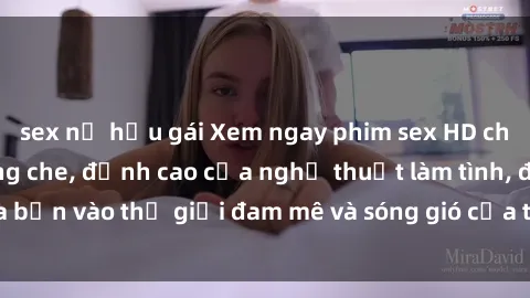 sex nữ hầu gái Xem ngay phim sex HD chất lượng cao không che, đỉnh cao của nghệ thuật làm tình, đưa bạn vào thế giới đam mê và sóng gió của tình yêu không giới hạn.