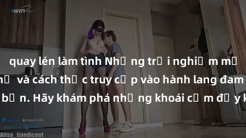 quay lén làm tình Những trải nghiệm mới lạ với sex tập thể và cách thức truy cập vào hành lang đam mê của bạn. Hãy khám phá những khoái cảm đầy kích thích với tập thể hấp dẫn!